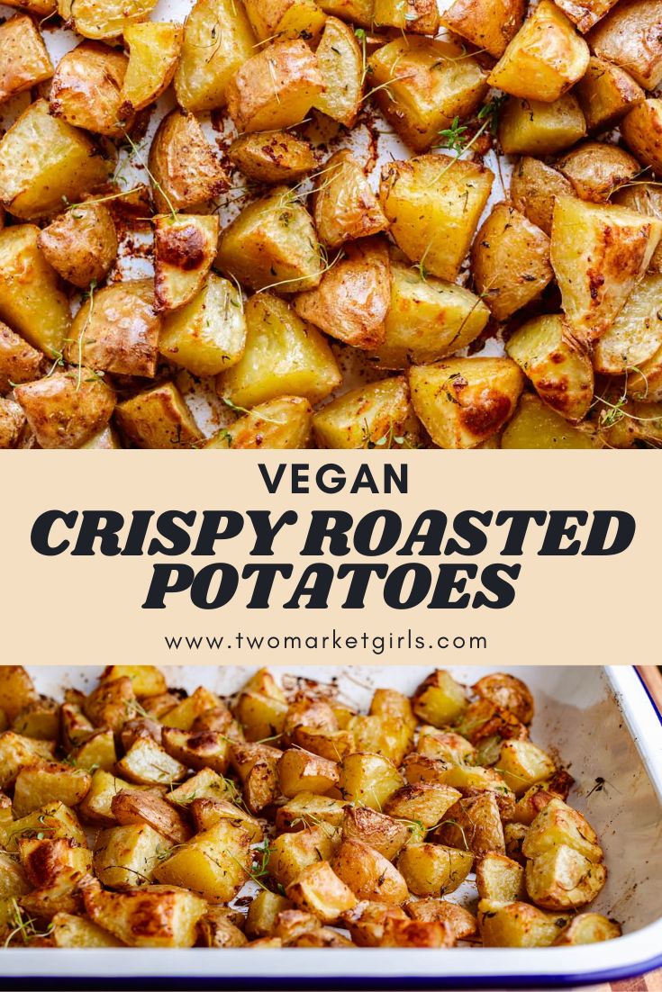 Crispy Roasted Potatoes | Two Market Girls