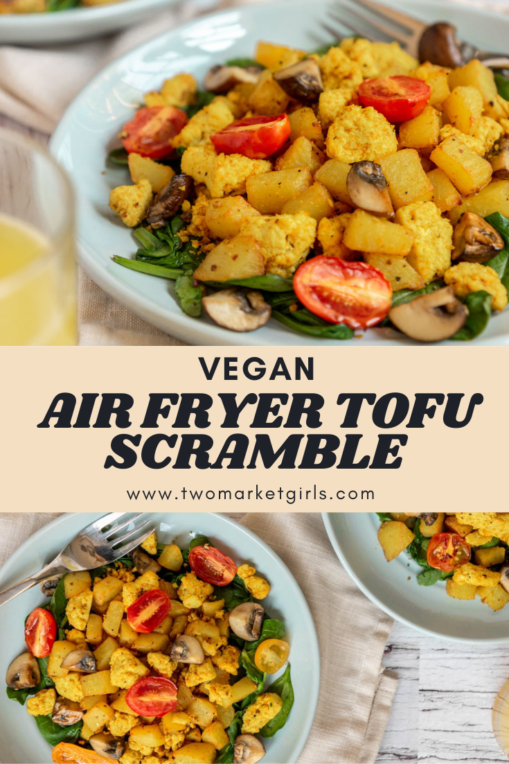 Air Fryer Tofu Scramble with Home Fries | Two Market Girls
