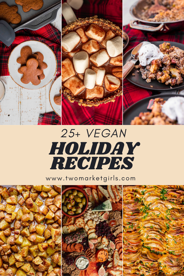 25+ Vegan Holiday Recipes Ideas | Two Market Girls